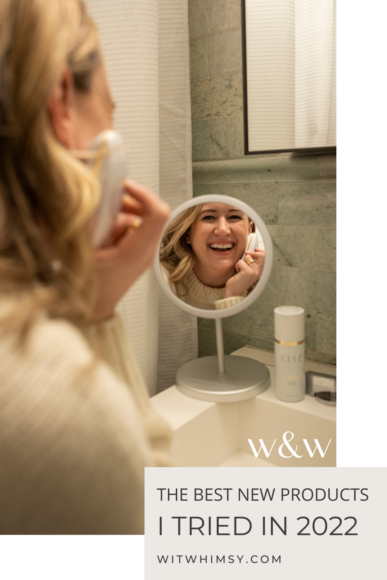 The best new products I tried in 2022 | wit & whimsy